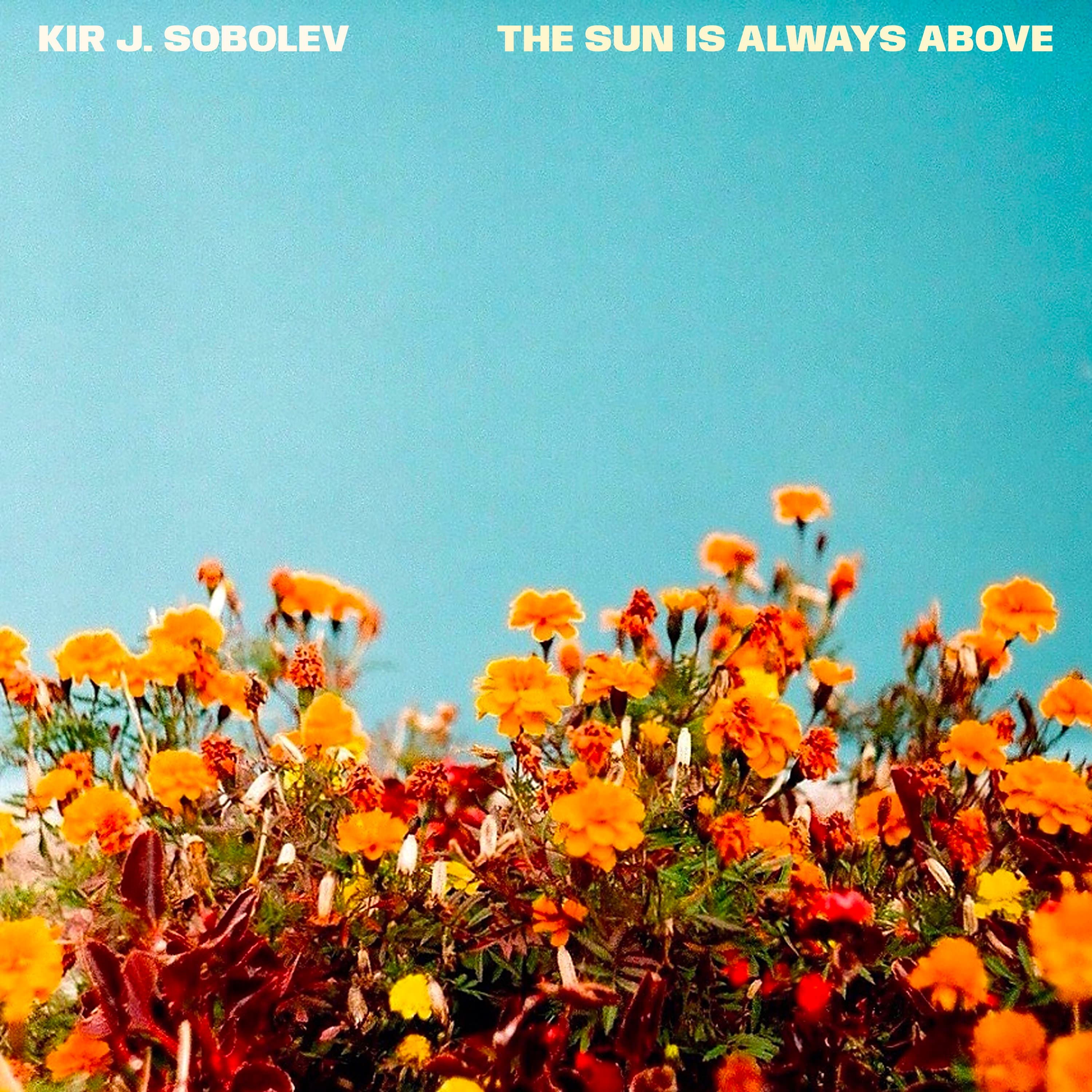 The Sun Is Always Above — Single